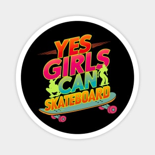 Yes Girls Can Skateboard Too-Retro Style Typography Magnet